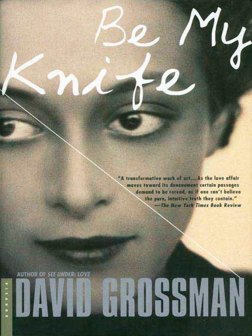 Title details for Be My Knife by David Grossman - Wait list
